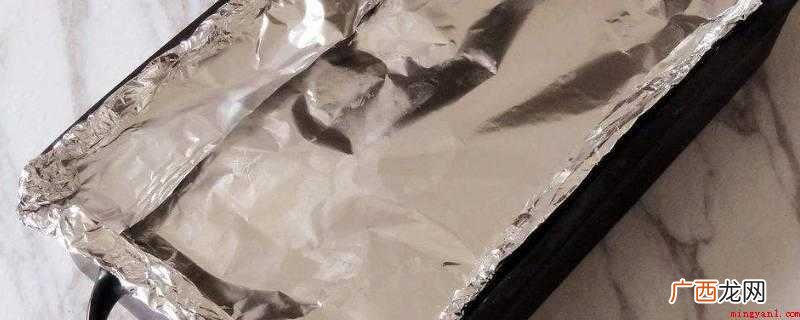 锡纸用于烧烤时,可防止食物粘在烤盘上 锡纸有正反面吗