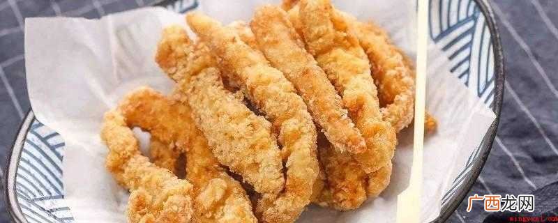 鸡柳是什么肉做的