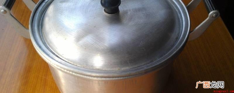 铝制品的使用方法有哪些? 铝锅水垢很厚怎么清除
