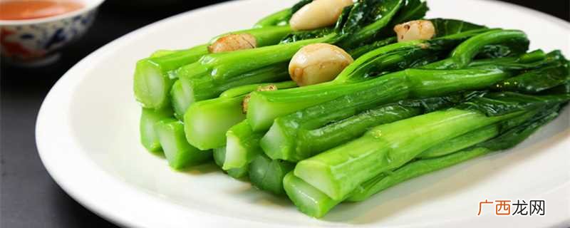 清炒菜心怎么做好吃窍门 清炒菜心怎么做好吃