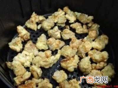 空气炸锅怎么炸鸡米花的具体操作步骤 空气炸锅怎么炸鸡米花