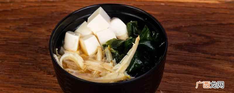 【补充营养豆腐的蛋白质含量丰富】 豆腐海带汤的功效与作用,海带豆腐汤的禁忌