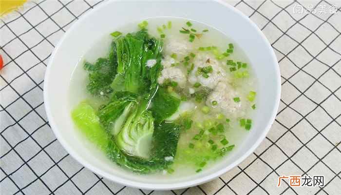 青菜猪肉丸子汤怎么做好吃 青菜猪肉丸子汤怎么做