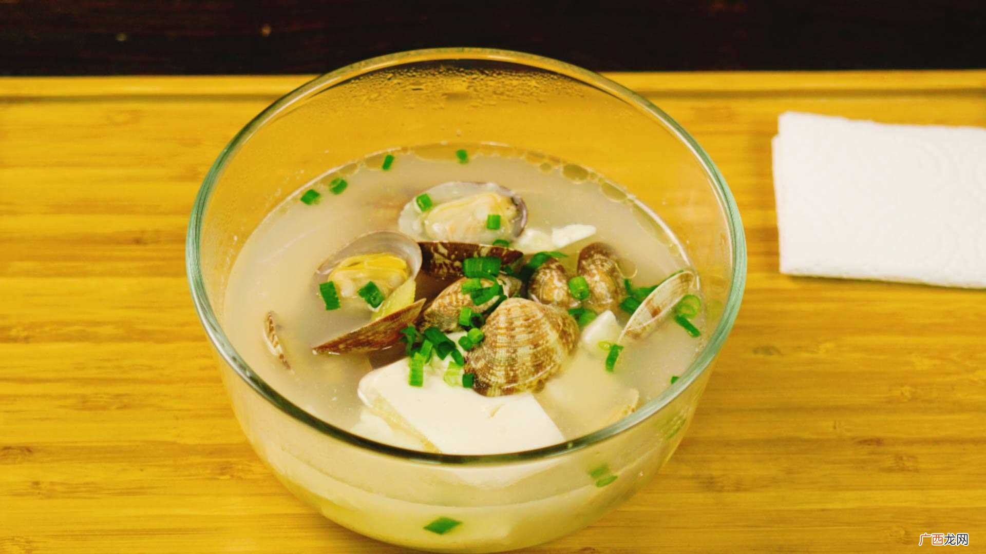 花蛤豆腐汤怎么做好吃 花蛤豆腐汤的做法