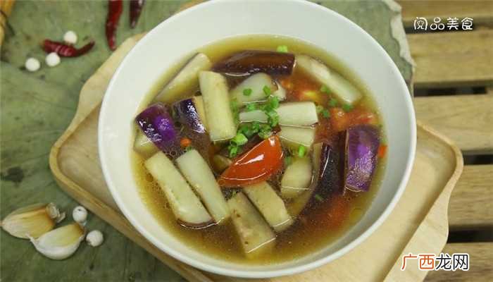 酸辣茄子汤怎么做好吃 酸辣茄子汤的做法