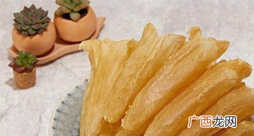 吃鱼胶一般什么价位比较合适 鱼胶吃什么价位的比较好
