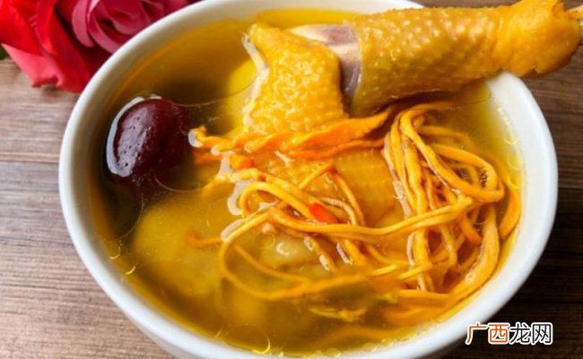 ?虫草花鸡汤的作用和功效 虫草花鸡汤家常做法